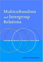 Multiculturalism and Intergroup Relations: Psychological Implications for Democracy in Global Context артикул 2440c.